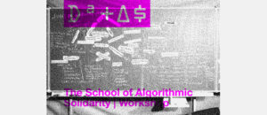 eeefff: School of Algorithmic Solidarity: Can Colonialism Be Encoded?